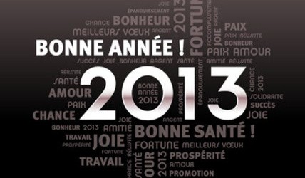 Bonne et heureuse année 2013 à tous !