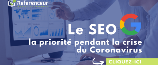 Le SEO ? Le premier reflex Marketing lors de période COVID-19.